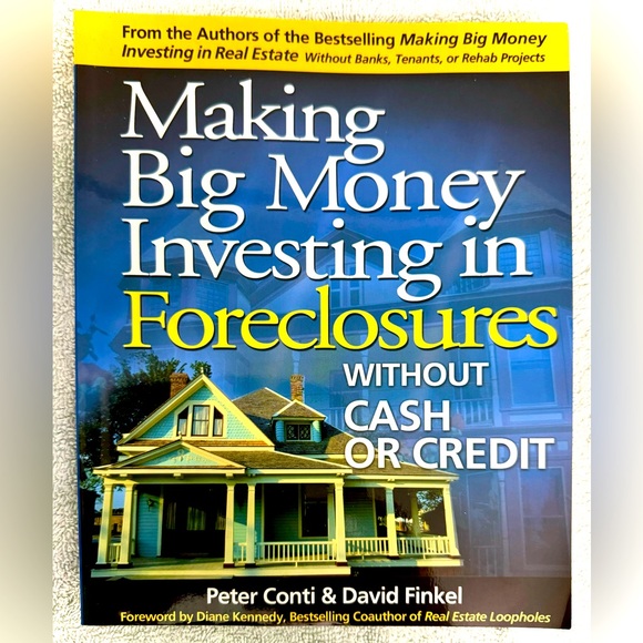 Making Big Money Investing In Foreclosures Without Cash Or Credit (Soft Cover) - Picture 1 of 12
